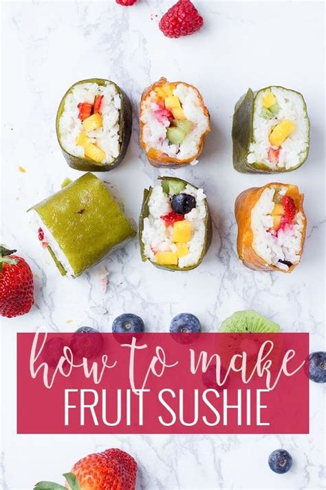 Fruit Sushi Recipe Fun Sushi Recipes Easy Sushi Recipes Fruit