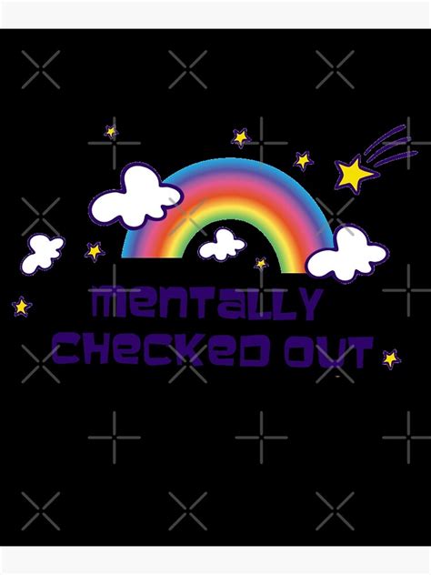 Mentally Checked Out Poster For Sale By Nacho Art Redbubble