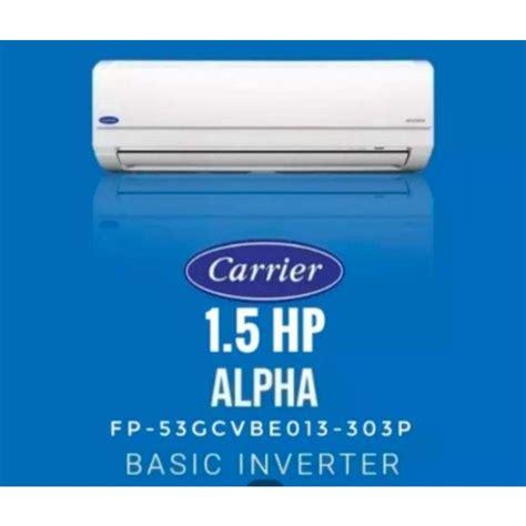 Carrier 1 5HP Split Type Inverter Aircon Presyo 30 999