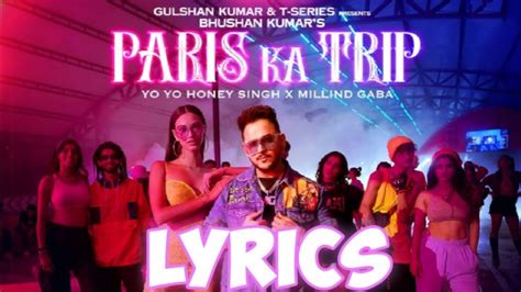 Paris Ka Trip Lyrics Yo Yo Honey Singh Ft Millind Gaba Youtube