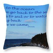 Quotes jfk quotes ocean quotes words of wisdom quotes to live by quotations words drops in the ocean jfk ocean quote. Ocean - Tied to the Ocean - JFK Quote Photograph by Barbara Griffin