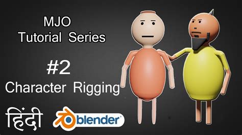 Mjo Tutorial Series Part 2 Character Rigging Blender Tutorial
