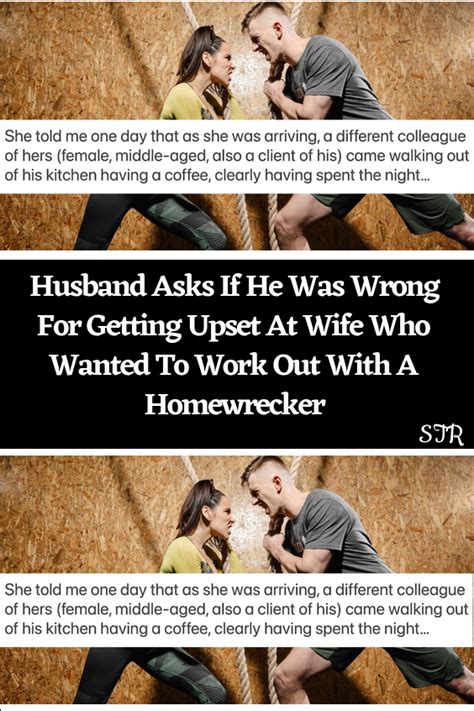 Husband Asks If He Was Wrong For Getting Upset At Wife Who Wanted To