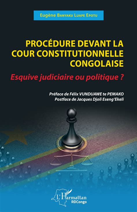 ProcÉdure Devant La Cour Constitutionnelle Congolaise Esquive Judiciaire Ou Politique Eugène