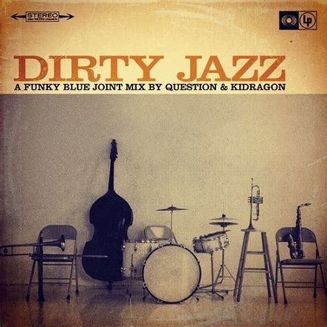 Question And Kidragon Dirty Jazz By Fullrange Mixcloud