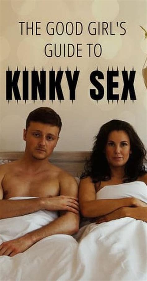 Good Girl S Guide To Kinky Sex Season 1 Imdb
