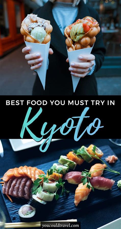 The Best Kyoto Food You Need To Try You Could Travel Kyoto Food Japan Food Japan Travel
