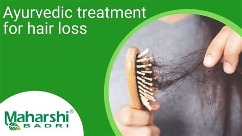 Ayurvedic Treatment For Hair Loss Maharshibadri