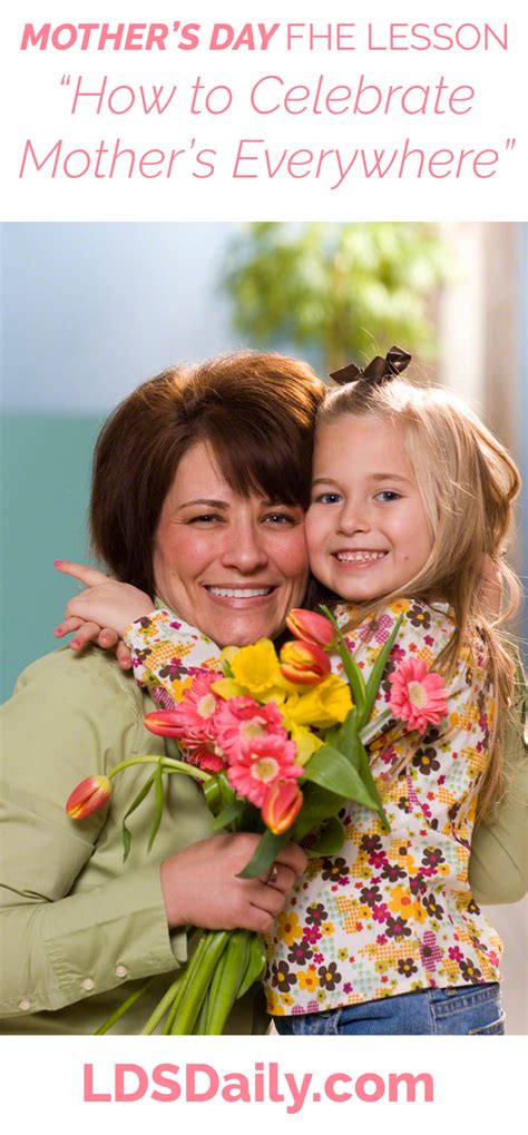 Mother's day was created to celebrate mothers and all the wonderful things they do for their children, for their families and for others. Mother's Day FHE Lesson - How to Celebrate Mothers ...