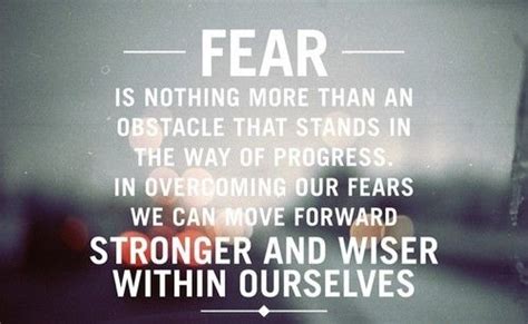 Inspirational Quotes About Fear Face Your Fears Head On