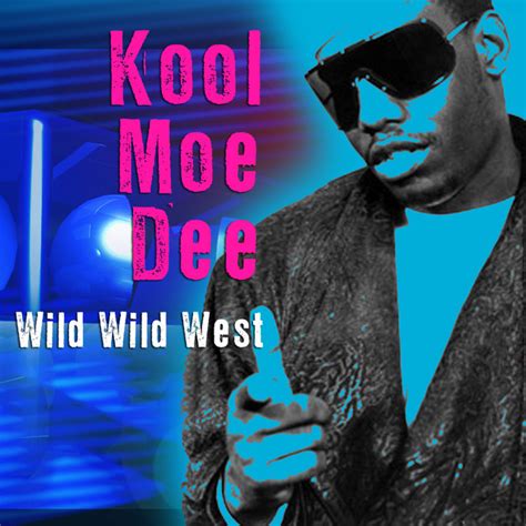 Wild Wild West Re Recorded Remastered By Kool Moe Dee On Spotify