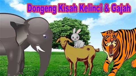 Dongeng Kisah Kelinci Dan Gajah Cerita Dongeng Bahasa Indonesia Youtube