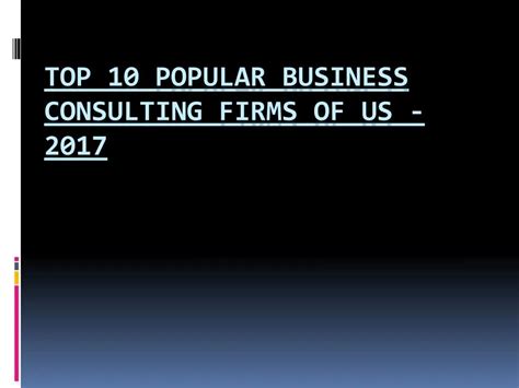 Ppt Top 10 Business Consulting Firms Of Us Powerpoint Presentation