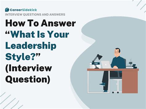 How To Answer “what Is Your Leadership Style” Interview Question