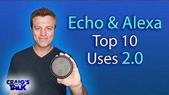 Amazon Echo & Alexa 10 Everyday Uses 2.0