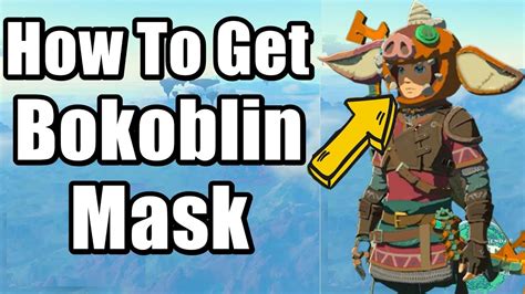 The Legend Of Zelda Tears Of The Kingdom How To Get Bokoblin Mask