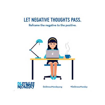 Monday Thoughts Negative Destress Pass Stress Calm