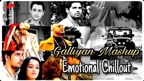 Galliyan Mashup Emotional Chillout Mix Ankit Tiwari B Praak Rfak Vip Music Masala 2022