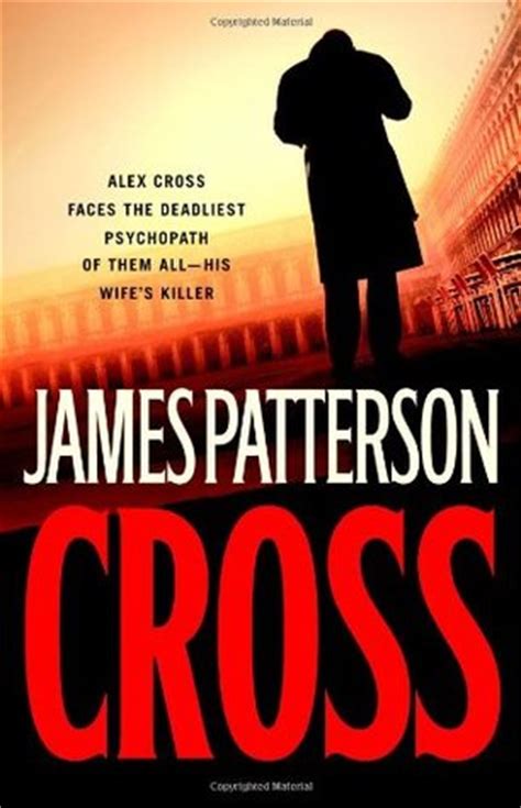 Alex cross is a specialist in forensic psychology, originally working for the washington dc police department and later as an fbi senior agent. Cross by James Patterson (#12 Alex Cross) - kat loves books
