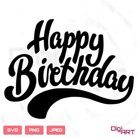 Happy Birthday Logo Svg Calligraphy Celebration Cricut Silhouette