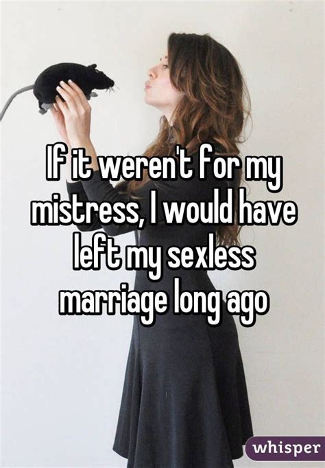 If It Werent For My Mistress I Would Have Left My Sexless Marriage
