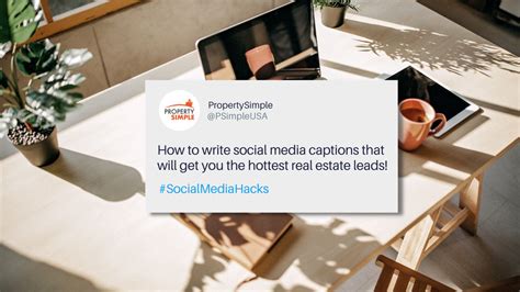 How To Write Social Media Captions To Get Those Hot Real Estate Leads