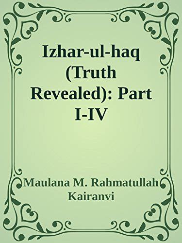 Izhar Ul Haq Truth Revealed Kindle Edition By Raazi Mohammad Wali