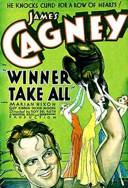 It's how much you can take, and keep moving forward. Winner Take All (1932 film) - Wikipedia