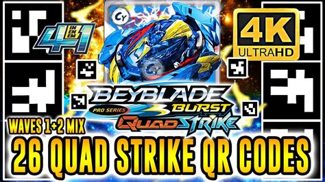 ALL 26 BEYBLADE BURST QUAD STRIKE QR CODES IN 4K YouTube