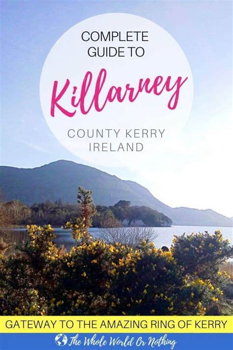 25 Unmissable Things To Do In Killarney Ireland The Whole World Or