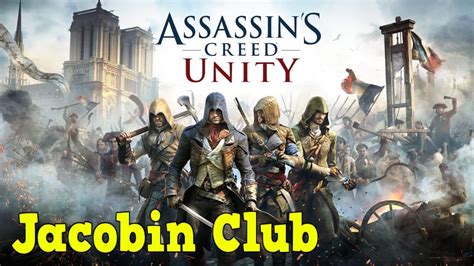 Assassin S Creed Unity Walkthrough Part 14 The Jacobin Club YouTube