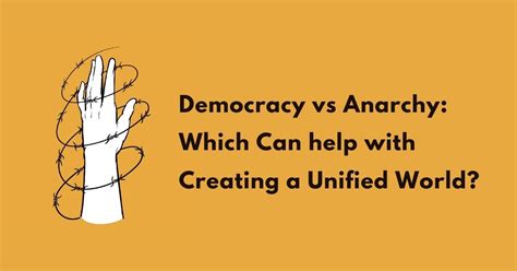 Democracy Vs Anarchy Which One Is Better