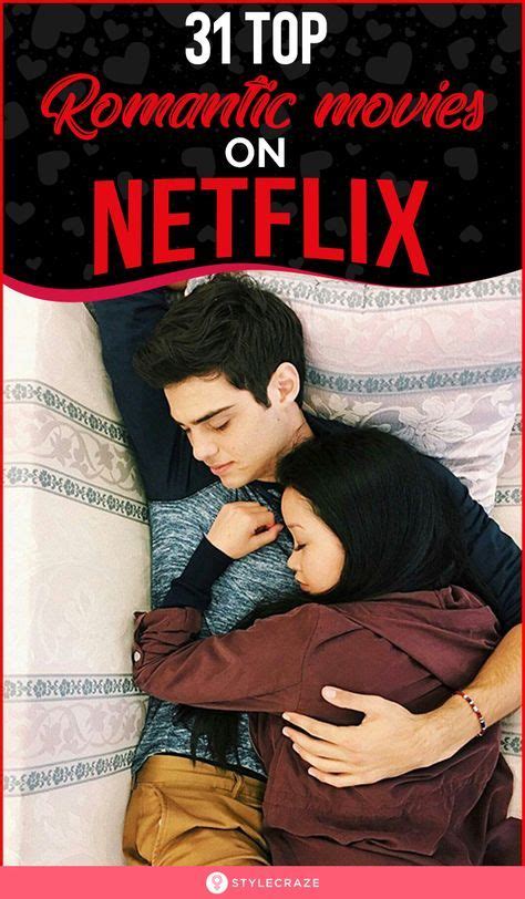 31 All Time Romantic Movies On Netflix For Valentine’s Day Top Romantic Movies Romantic