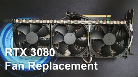 Replacing The Stock Fans On My Rtx 3080 Youtube