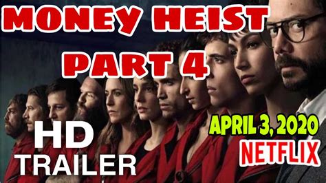 Although the spanish tv version of money heist seasons one and. MONEY HEIST PART 4 OFFICIAL TRAILER| APRIL 3,2020 - YouTube