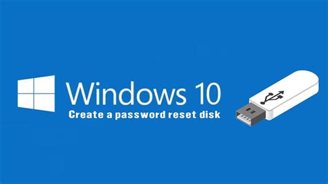 How To Create A Password Reset Disk In Windows 10 Using A Usb Drive