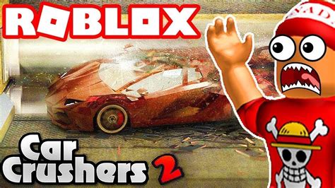 Car Crushers 2 Roblox Youtube