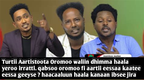 Turtii Aartistoota Oromoo Waliin Dhimma Haala Yeroo Irratti Qabsoo