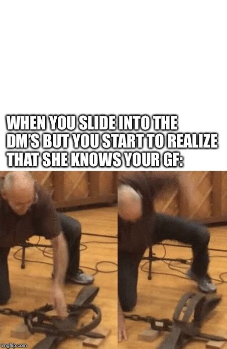 Sliding Into The Dms But Imgflip
