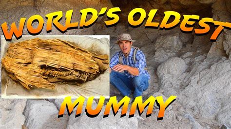 Worlds Oldest Mummy Found In These Caves 10600 Years Old Youtube