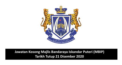 Tarikh tutup permohonan pada 21 disember 2020. Jawatan Kosong Majlis Bandaraya Iskandar Puteri (MBIP ...