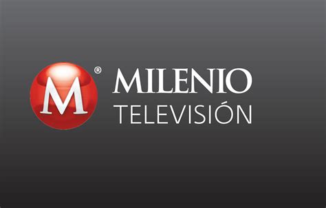 Milenio Tv Llega A Tv Abierta Grupo Milenio