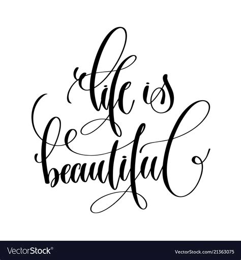 Life Is Beautiful Inspiration Black And White Vector Image