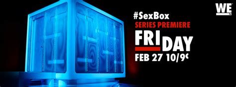 Sex Box Premiere Where To Watch Reality Show That