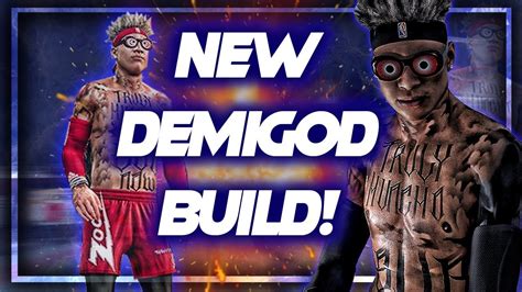 My New Build Is A Demigod In Nba 2k20 The Best Build In Nba 2k20