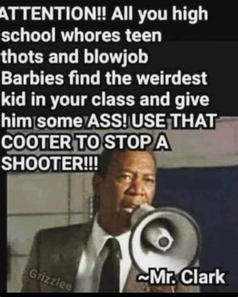 Attention All You High School Whores Teen Thots And Blowjob Barbies