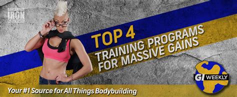 Gi Weekly Top Bodybuilding Programs For Massive Gains Generation Iron