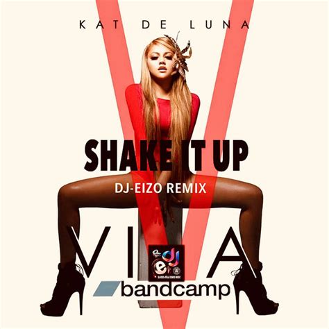 Kat Deluna Shake It Up Dj Eizo Remix Intro Clean Dj Eizo Official Remix Music