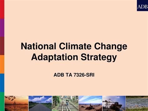 Adaptation to climate change refers to adjustment in natural or human systems in response to actual or expected climatic stimuli or their effects, which moderates harm or exploits. PPT - National Climate Change Adaptation Strategy ...
