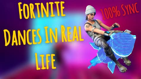 Fortnite Dances In Real Life 100 Sync Youtube